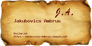 Jakubovics Ambrus névjegykártya